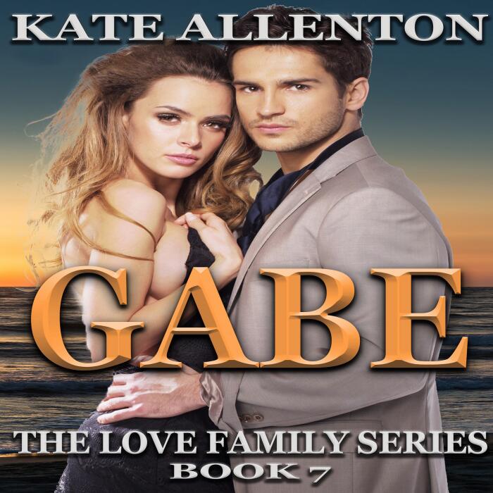 Gabe: The Love Family Series, Book 7