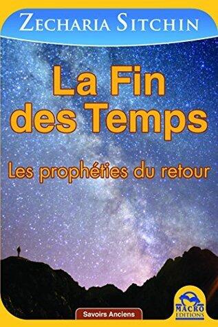 La fin des temps: Les prophéties du retour