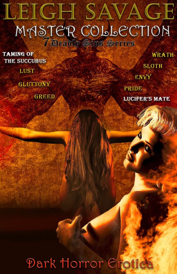 Master Collection: 7 Deadly Sins Dark Horror Erotica (9 sinfully dark erotic tales) : Taming of the Succubus, Lust, Gluttony, Greed, Sloth, Wrath, Envy, ... Mate
