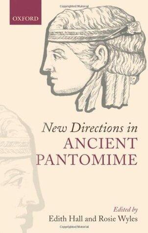 New Directions in Ancient Pantomime