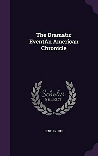 The Dramatic Event, An American Chronicle