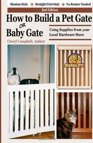 How to Build a Pet Gate or Baby Gate Using Supplies from your Local Hardware Store: 2nd Edition