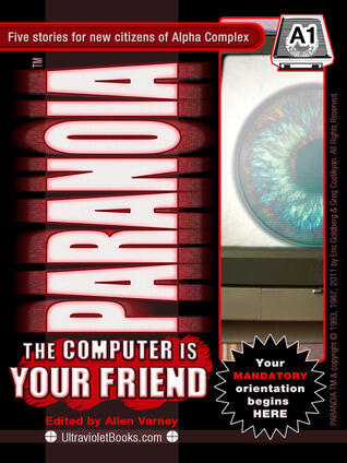 Paranoia (A1): The Computer is Your Friend
