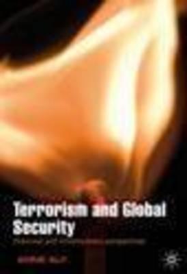 Terrorism and Global Security: Historical and Contemporary Perspectives