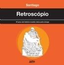 Retroscópio: 40 anos da história recente vistos pela charge