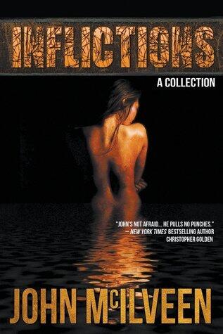 Inflictions: A Collection
