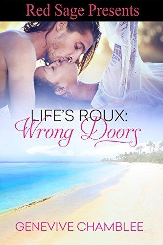 Life’s Roux: Wrong Doors