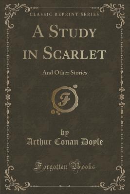 A Study in Scarlet and Other Stories