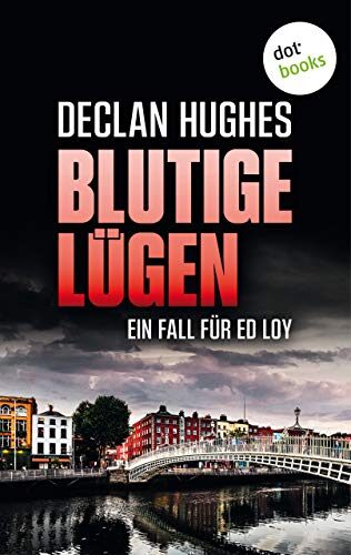 Blutige Lügen - Der erste Fall für Privatdetektiv Ed Loy