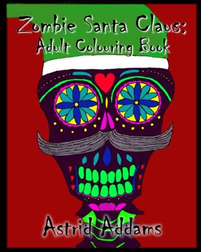 Zombie Santa Claus: Adult Colouring Book