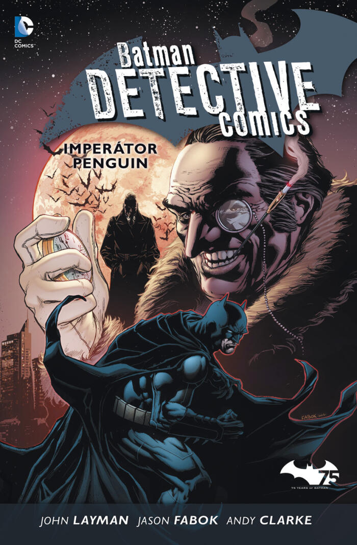 Batman Detective comics 3: Imperátor Penguin