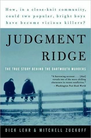 Judgment Ridge: The True Story Behind the Dartmouth Murders