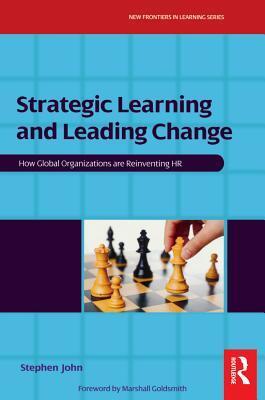 Strategic Learning and Leading Change