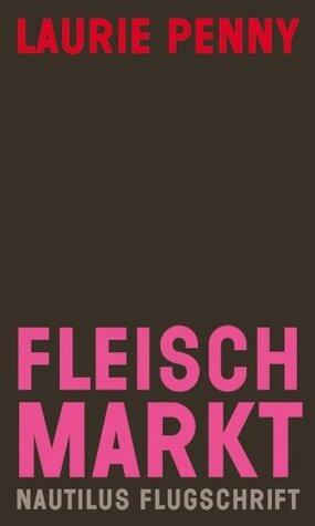 Fleischmarkt: Weibliche Körper im Kapitalismus