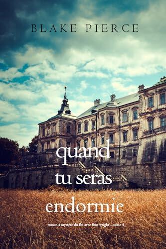 Quand tu seras endormie (Roman à mystère du FBI avec Finn Wright - Tome 4)