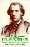 James Fitzjames Stephen and the Crisis of Victorian Thought