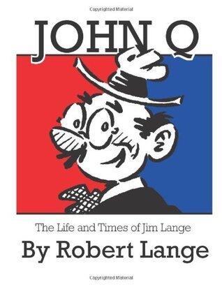 John Q: The Life and Times of Jim Lange