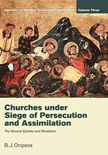 Churches Under Siege of Persecution and Assimilation