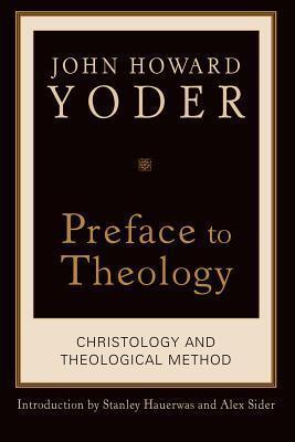 Preface to Theology: Christology and Theological Method