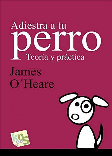 Adiestra a Tu Perro: Teoría y Práctica