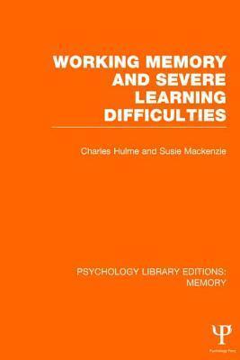Working Memory and Severe Learning Difficulties (PLE: Memory)