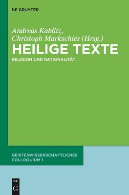 Heilige Texte: Religion Und Rationalitat Geisteswissenschaftliches Colloquium 1
