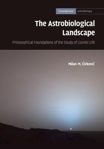 The Astrobiological Landscape: Philosophical Foundations of the Study of Cosmic Life