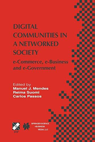 Digital Communities in a Networked Society: E-Commerce, E-Business, and E-Government