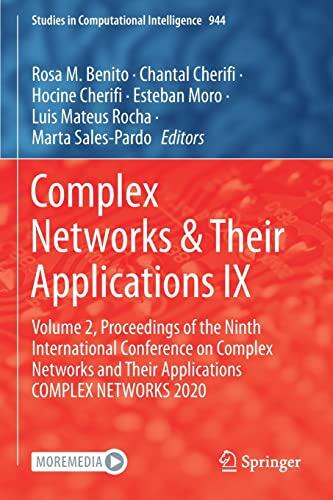 Complex Networks & Their Applications IX: Volume 2, Proceedings of the Ninth International Conference on Complex Networks and Their Applications ...
