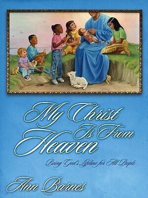 My Christ Is from Heaven