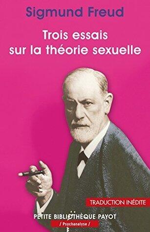 Trois essais sur la théorie sexuelle (Petite Bibliothèque Payot t. 977)