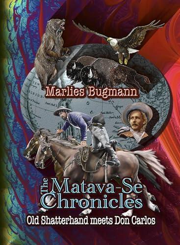 The Matava-se Chronicles: Old Shatterhand meets Don Carlos