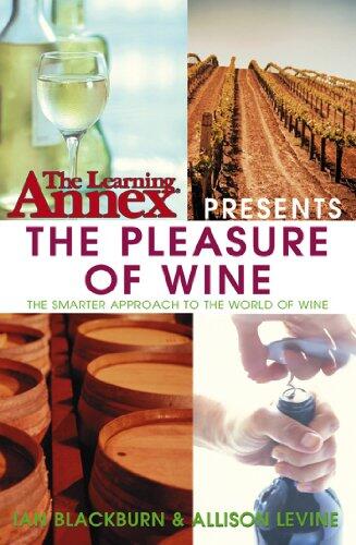 The Learning Annex Presents the Pleasure of Wine