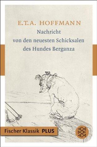 Nachricht von den neuesten Schicksalen des Hundes Berganza: Erzählung