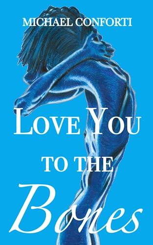 Love You to the Bones
