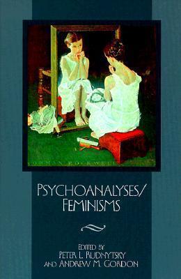 Psychoanalyses/Feminisms