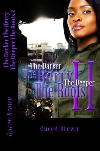 The Darker The Berry The Deeper The Roots 2