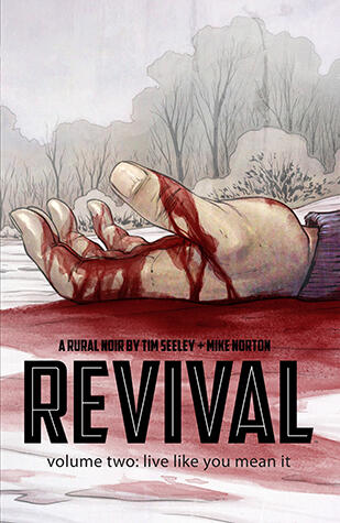 Revival, Vol. 2: Live Like You Mean It