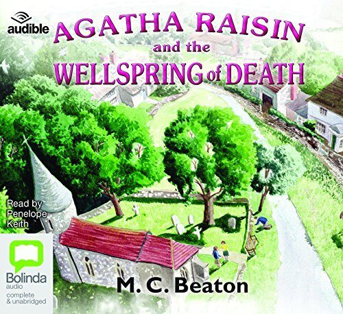 Agatha Raisin and the Wellspring of Death