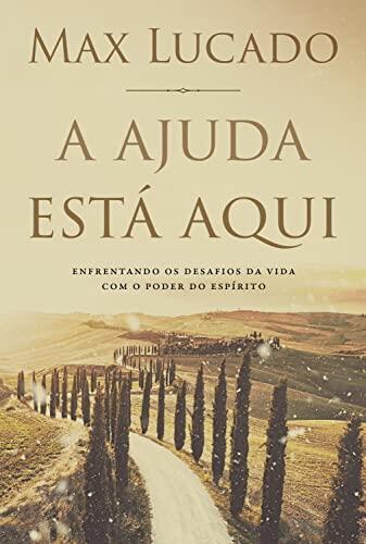 A ajuda está aqui: Enfrentando os desafios da vida com o poder do Espírito