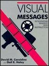 Visual Messages: Integrating Imagery into Instruction : A Teacher Resource for Media and Visual Literacy