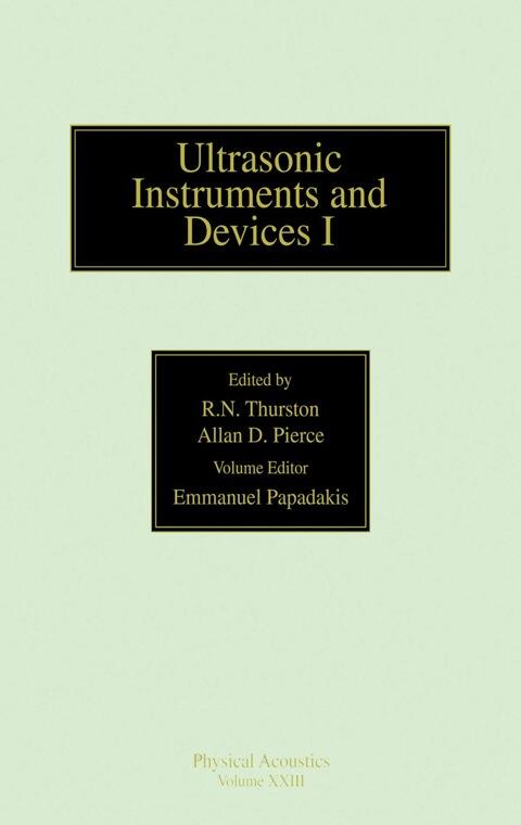 Ultrasonic Instruments and Devices I (Reference for Modern Instrumentation, Techniques, and Technology)