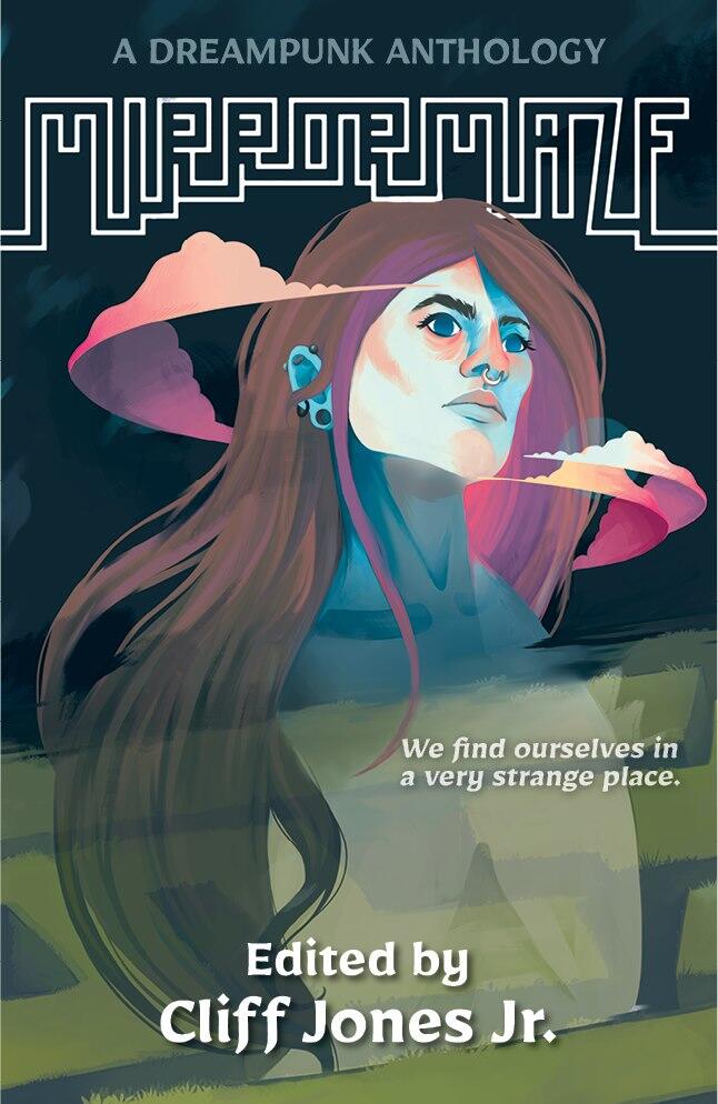 Mirrormaze: A Dreampunk Anthology
