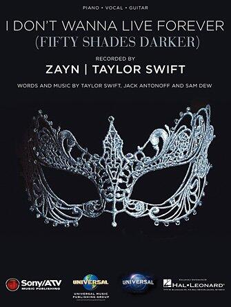 I Don't Wanna Live Forever: P/V/G Sheet Music Recorded by Taylor Swift and Zayn