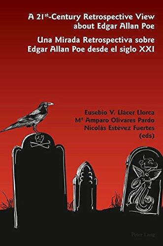 21st-century Retrospective View About Edgar Allan Poe Una Mirada Retrospectiva Sobre Edgar Allan Poe Desde El Siglo Xxi