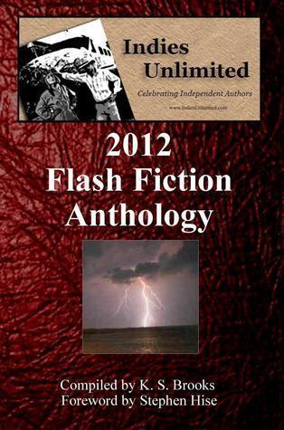 Indies Unlimited: 2012 Flash Fiction