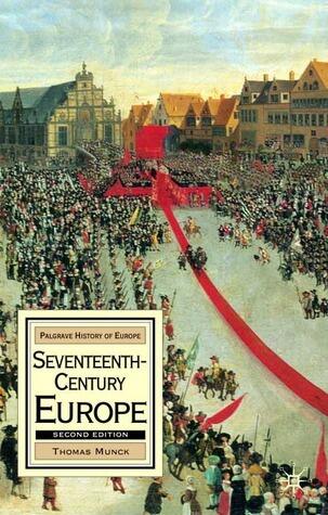 Seventeenth-Century Europe: State, Conflict and Social Order in Europe 1598-1700