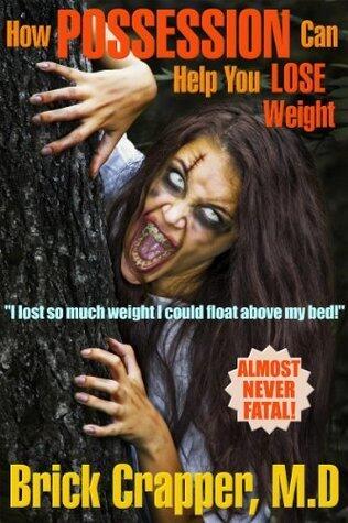 How Possession Can Help You Lose Weight: A Spoof Diet Plan