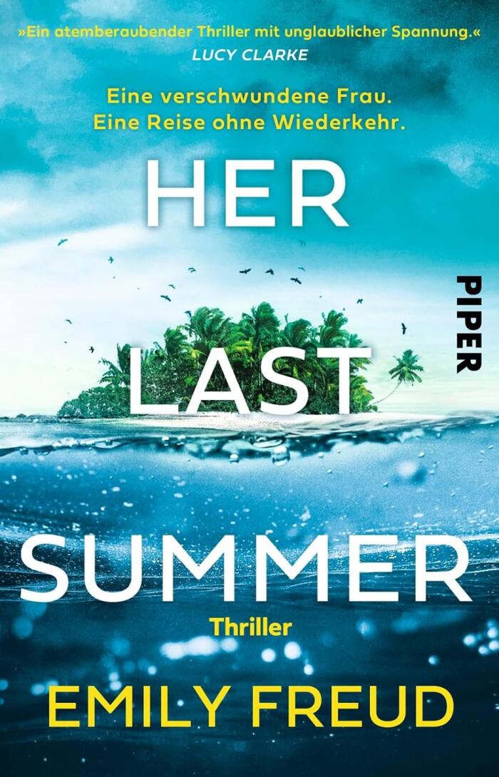 Her Last Summer: eine verschwundene Frau. Eine Reise ohne Wiederkehr.