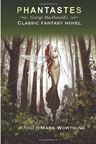 Phantastes: George MacDonald's classic fantasy novel